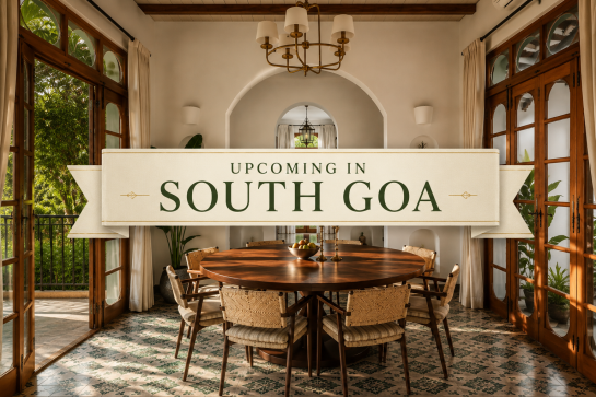 Looking South: Why South Goa Is Becoming the Next Address for Thoughtful Living